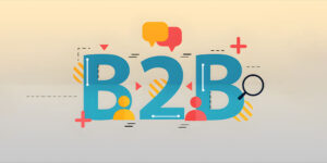 بازاریابی صنعتی یا B2B چیست؟